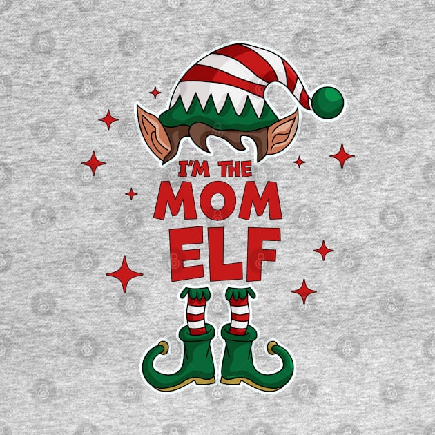 The Mom Elf - Funny Christmas Matching Family Group Xmas by OrangeMonkeyArt